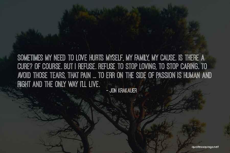 Family Hurts You Most Quotes By Jon Krakauer