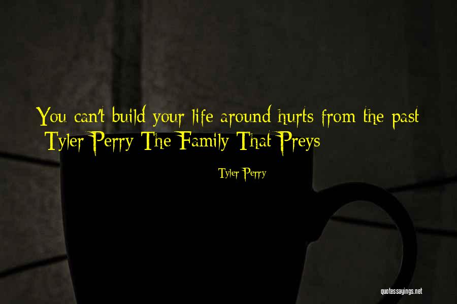 Family Hurts You Most Quotes By Tyler Perry