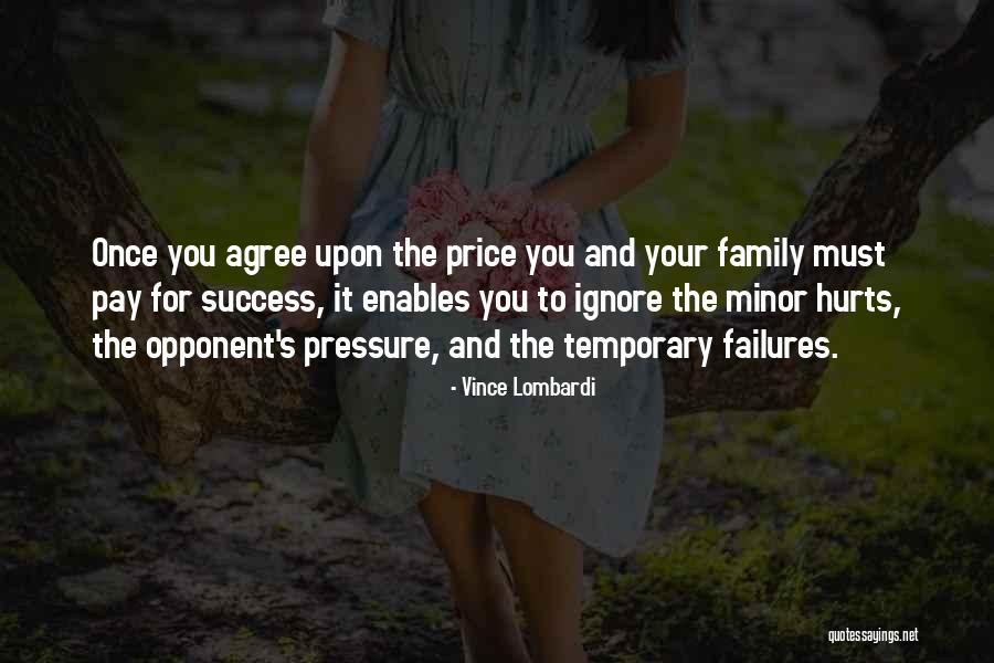 Family Hurts You Most Quotes By Vince Lombardi