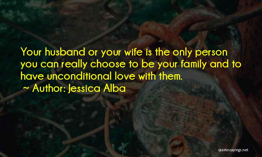 Family Husband And Wife Quotes By Jessica Alba