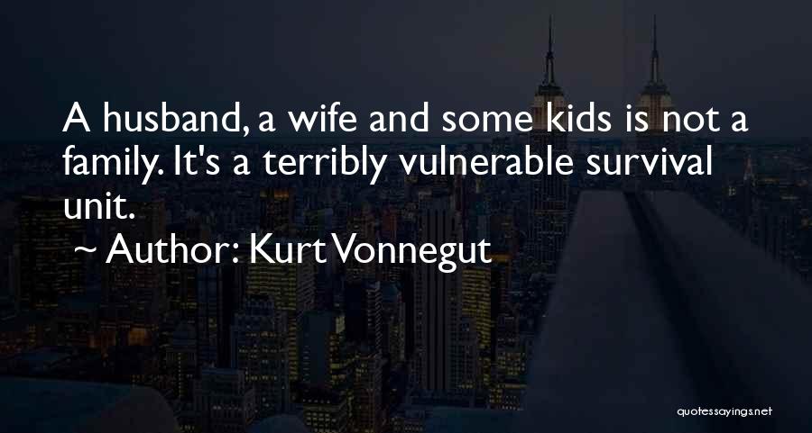 Family Husband And Wife Quotes By Kurt Vonnegut