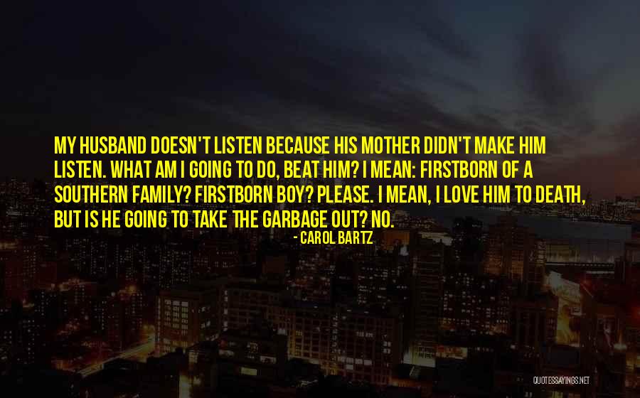 Family Husband Quotes By Carol Bartz