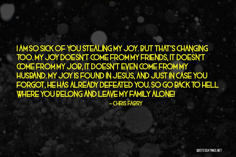Family Husband Quotes By Chris Fabry Family Husband Quotes By Chris Fabry