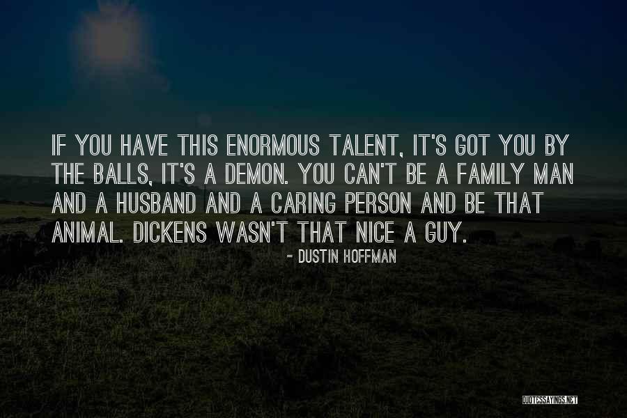 Family Husband Quotes By Dustin Hoffman