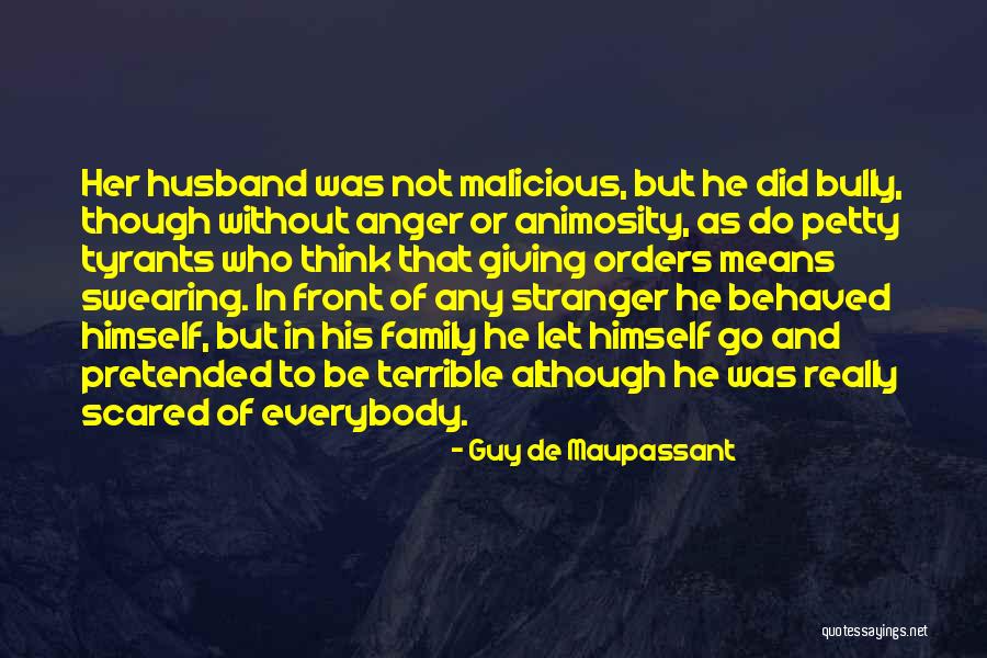 Family Husband Quotes By Guy De Maupassant