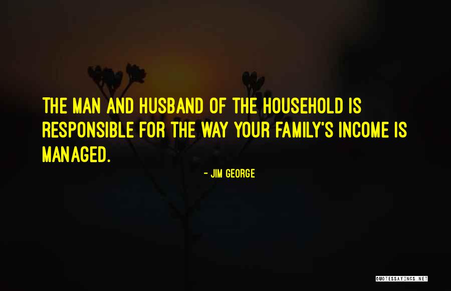 Family Husband Quotes By Jim George