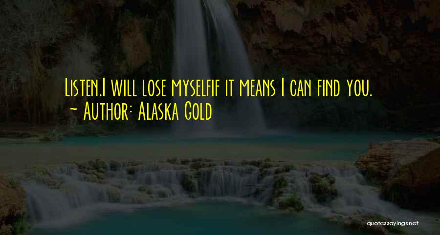Family I Love You Quotes By Alaska Gold