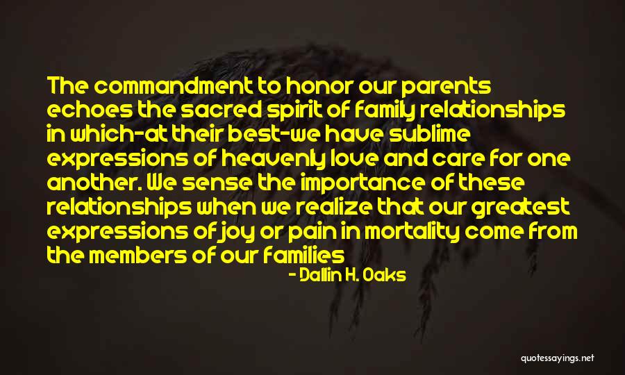 Family Importance Quotes By Dallin H. Oaks