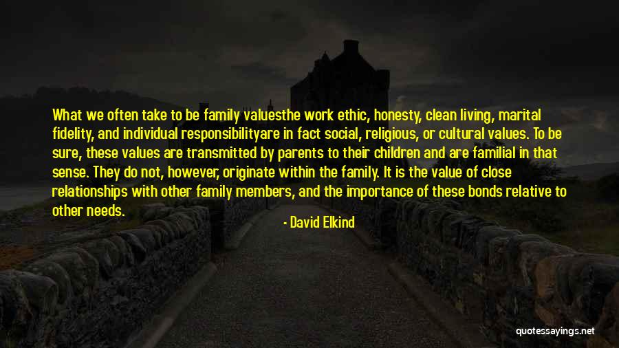 Family Importance Quotes By David Elkind