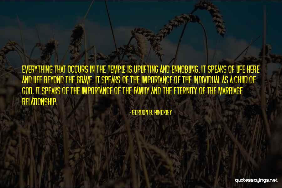 Family Importance Quotes By Gordon B. Hinckley