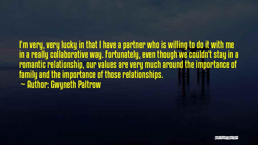 Family Importance Quotes By Gwyneth Paltrow