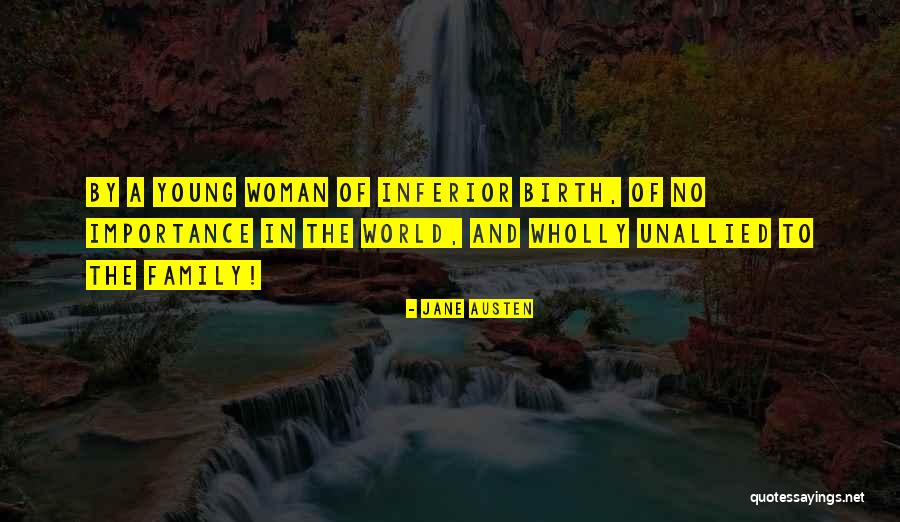 Family Importance Quotes By Jane Austen Family Importance Quotes By Jane Austen