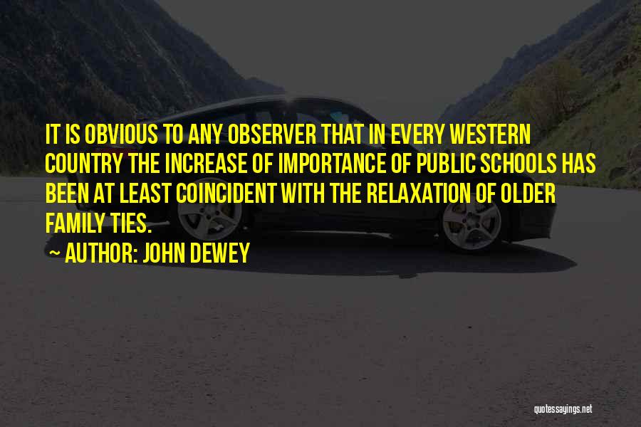 Family Importance Quotes By John Dewey