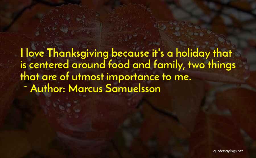 Family Importance Quotes By Marcus Samuelsson