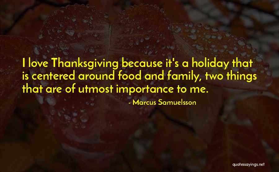 Family Importance Quotes By Marcus Samuelsson