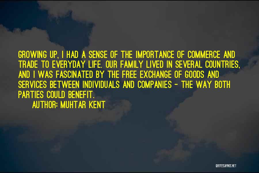 Family Importance Quotes By Muhtar Kent