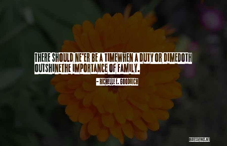 Family Importance Quotes By Richelle E. Goodrich