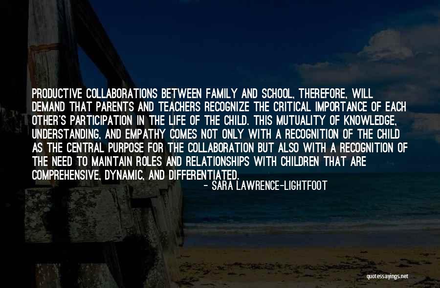 Family Importance Quotes By Sara Lawrence-Lightfoot