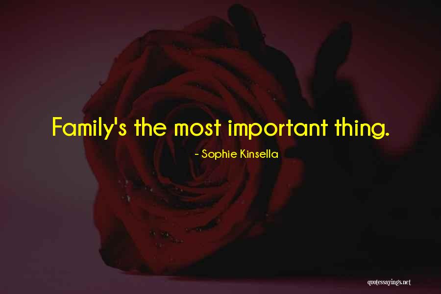 Family Importance Quotes By Sophie Kinsella Family Importance Quotes By Sophie Kinsella