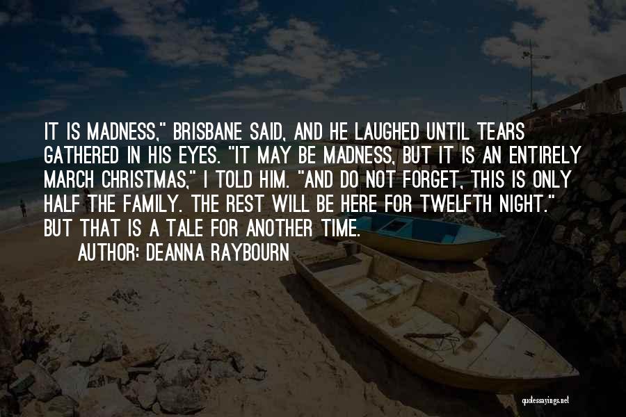 Family In Christmas Quotes By Deanna Raybourn