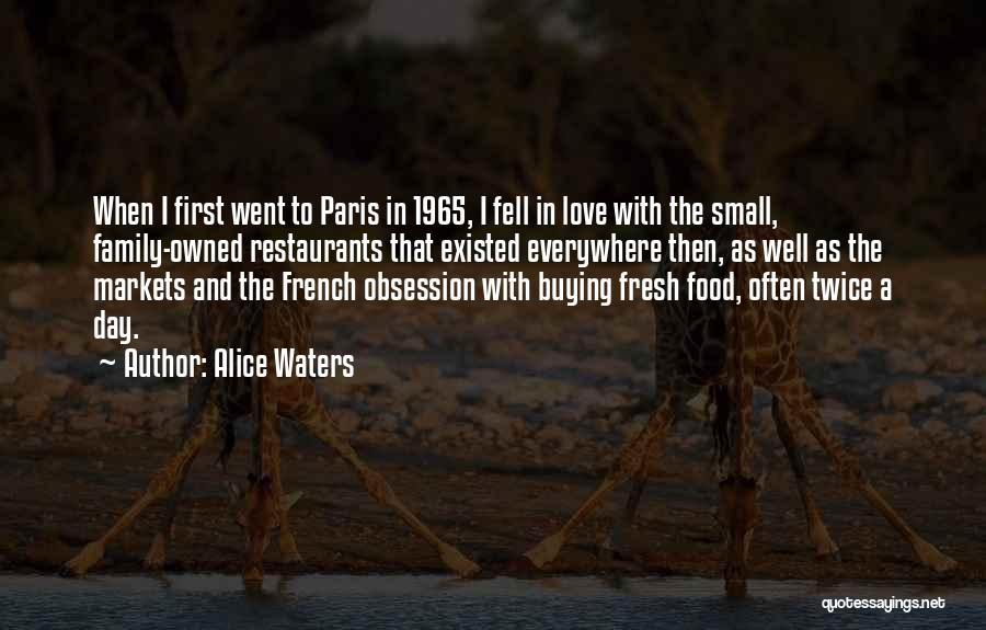 Family In French Quotes By Alice Waters