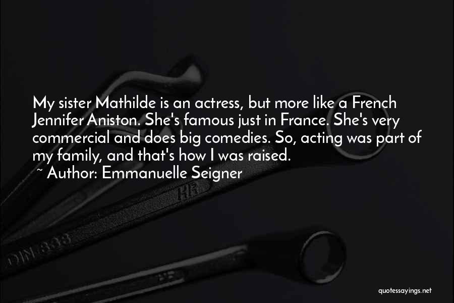 Family In French Quotes By Emmanuelle Seigner