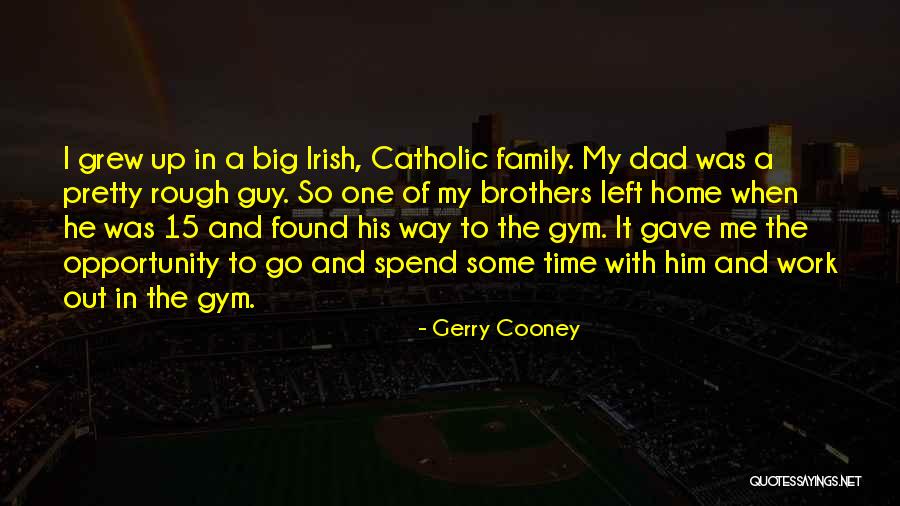 Family In Irish Quotes By Gerry Cooney Family In Irish Quotes By Gerry Cooney