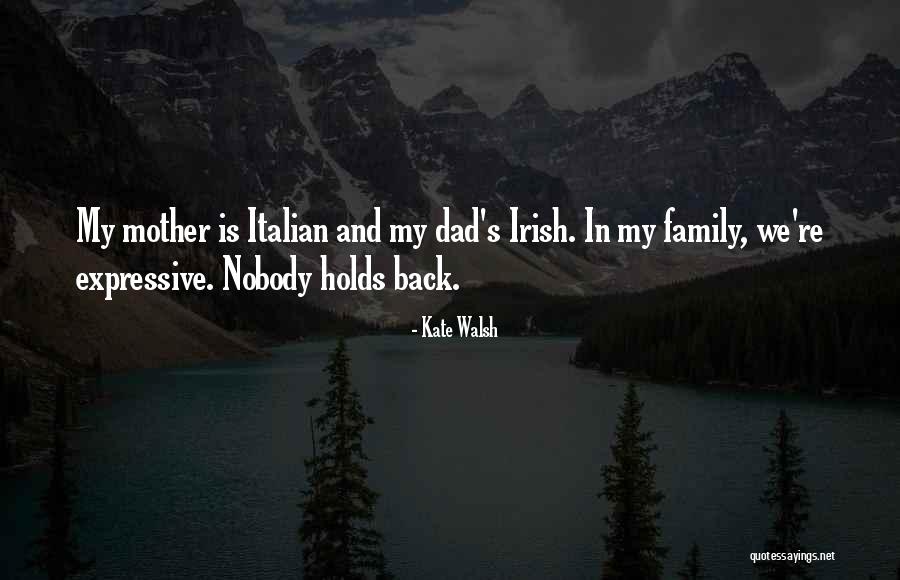 Family In Irish Quotes By Kate Walsh Family In Irish Quotes By Kate Walsh