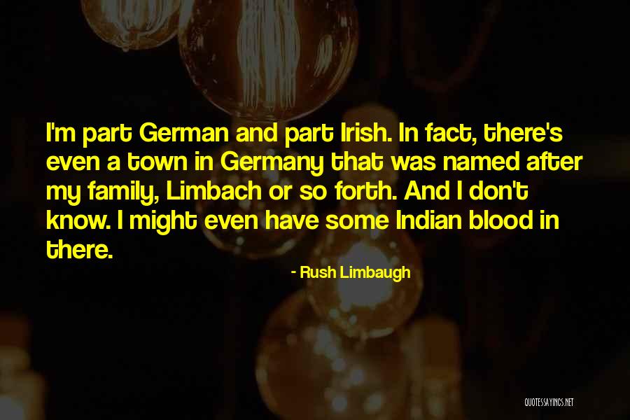 Family In Irish Quotes By Rush Limbaugh Family In Irish Quotes By Rush Limbaugh
