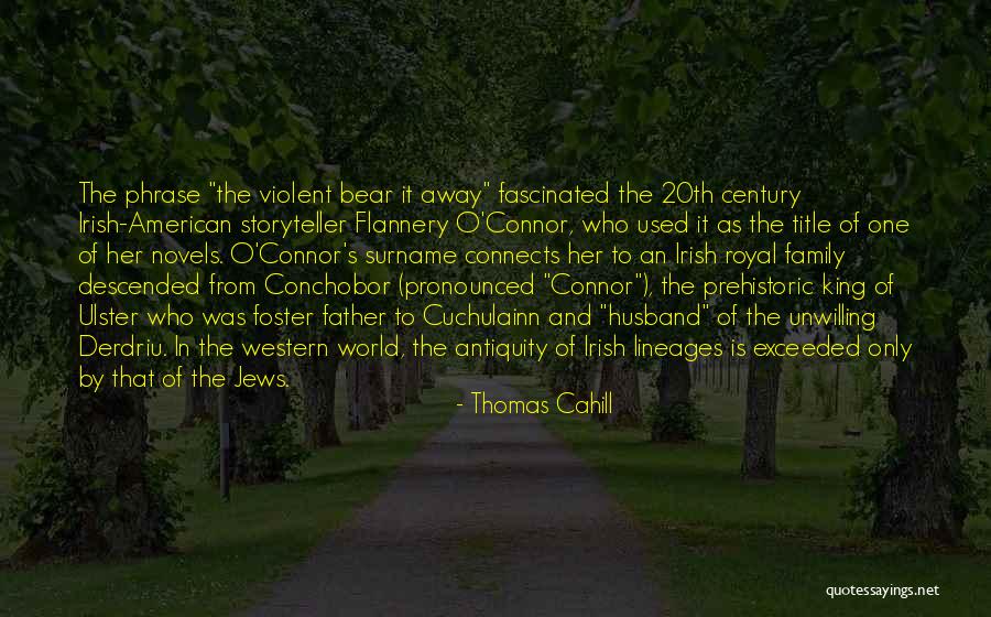 Family In Irish Quotes By Thomas Cahill Family In Irish Quotes By Thomas Cahill