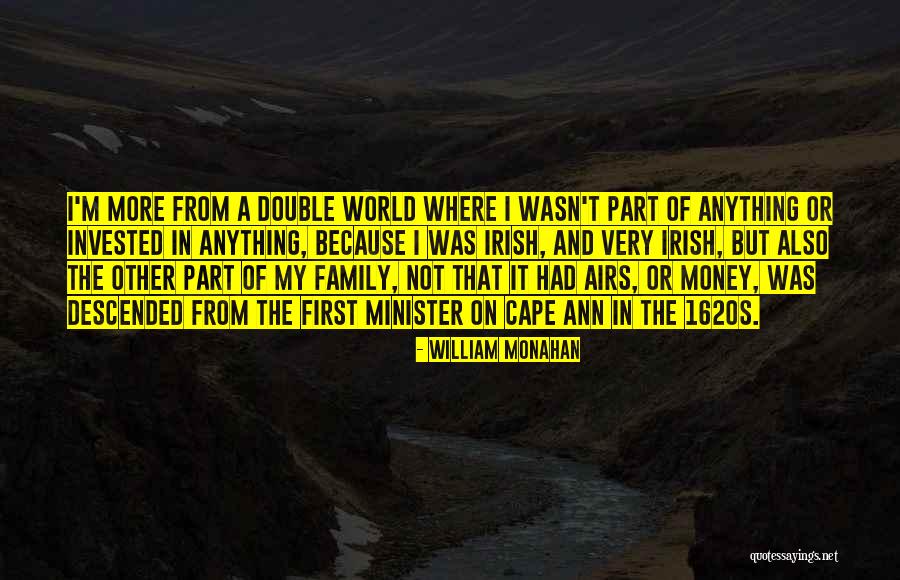 Family In Irish Quotes By William Monahan Family In Irish Quotes By William Monahan