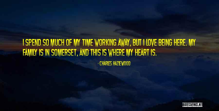 Family In Love Quotes By Charles Hazlewood Family In Love Quotes By Charles Hazlewood