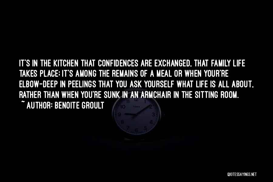 Family In The Kitchen Quotes By Benoite Groult