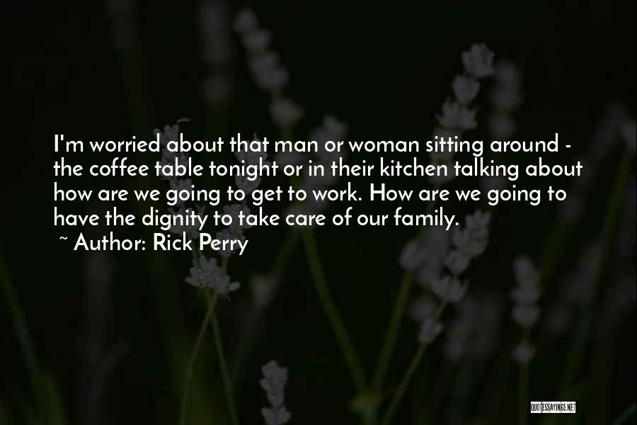 Family In The Kitchen Quotes By Rick Perry