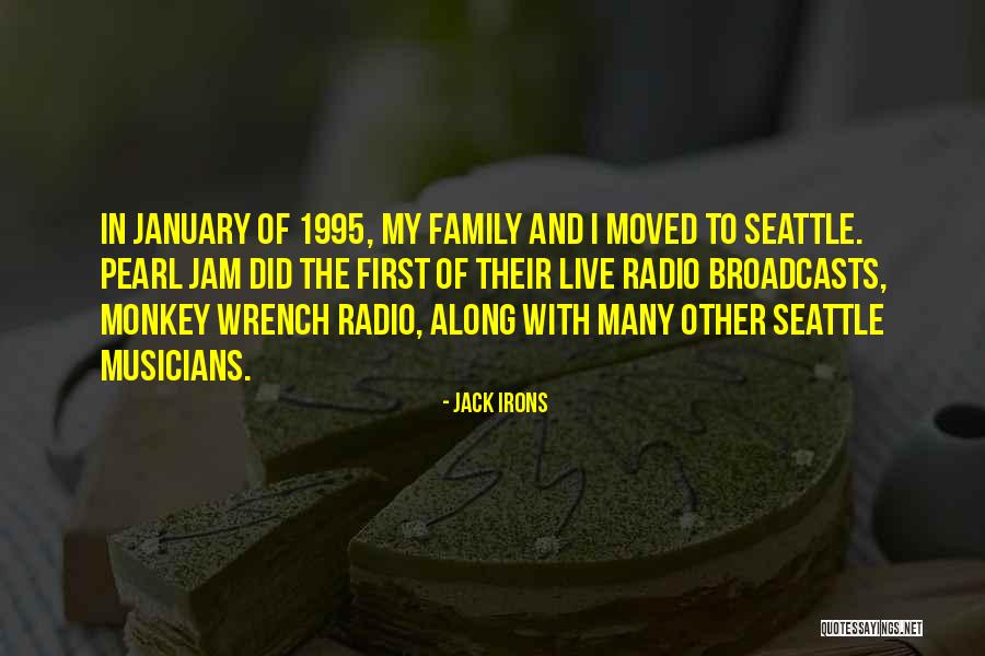Family In The Pearl Quotes By Jack Irons Family In The Pearl Quotes By Jack Irons