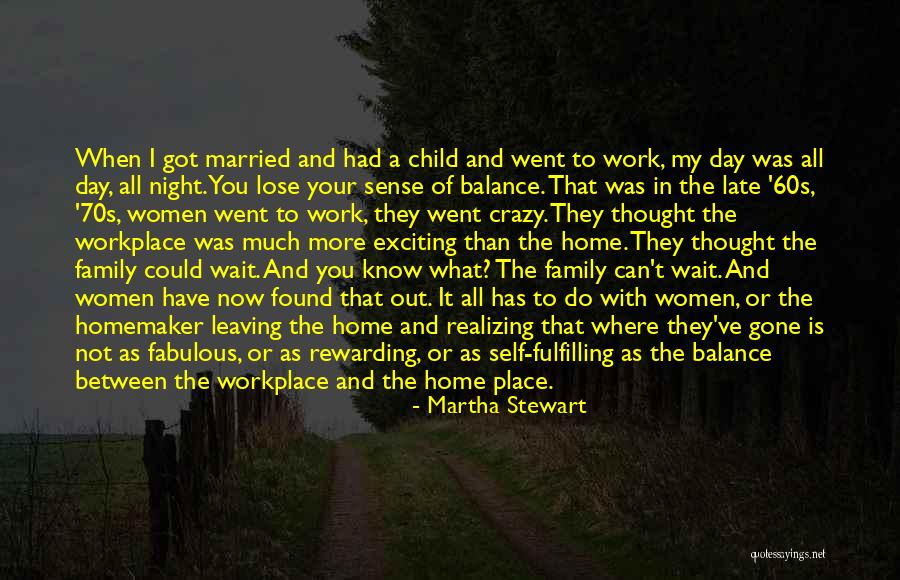Family In The Workplace Quotes By Martha Stewart Family In The Workplace Quotes By Martha Stewart