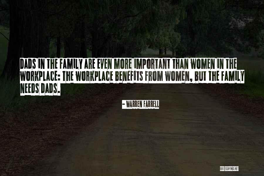 Family In The Workplace Quotes By Warren Farrell Family In The Workplace Quotes By Warren Farrell