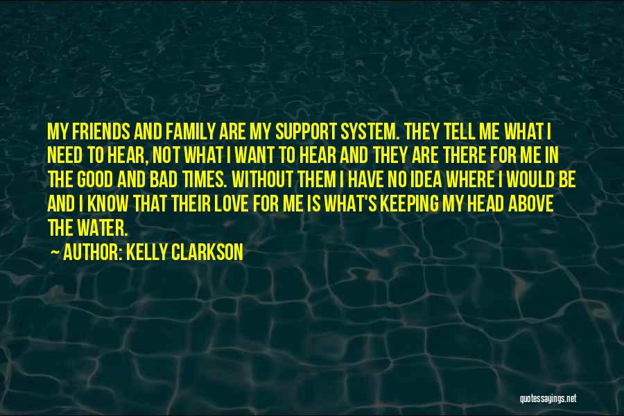 Family In Times Of Need Quotes By Kelly Clarkson