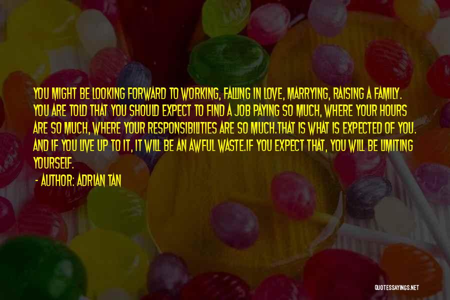 Family In Your Life Quotes By Adrian Tan