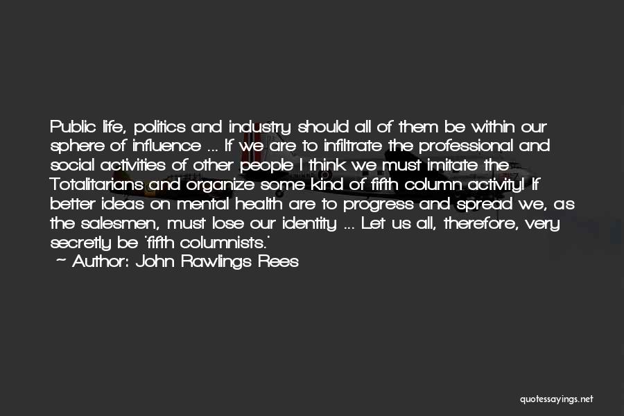 Family Influence Identity Quotes By John Rawlings Rees