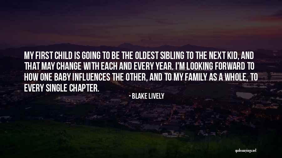 Family Influences Quotes By Blake Lively