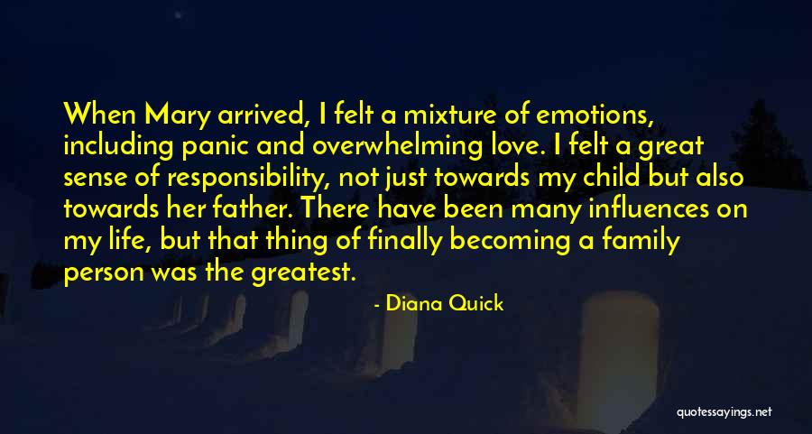 Family Influences Quotes By Diana Quick