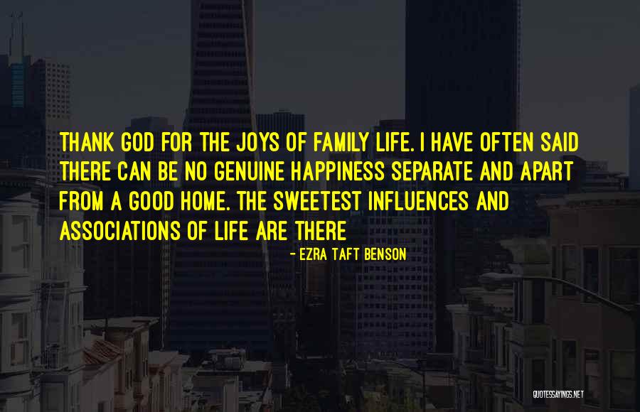 Family Influences Quotes By Ezra Taft Benson