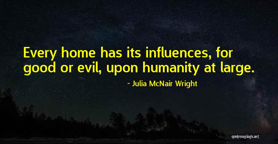 Family Influences Quotes By Julia McNair Wright