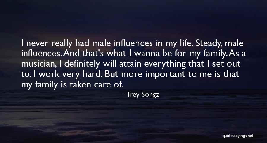 Family Influences Quotes By Trey Songz