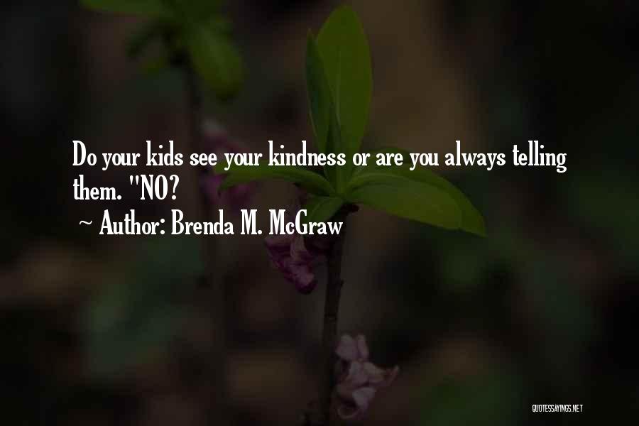 Family Inspirational Quotes By Brenda M. McGraw