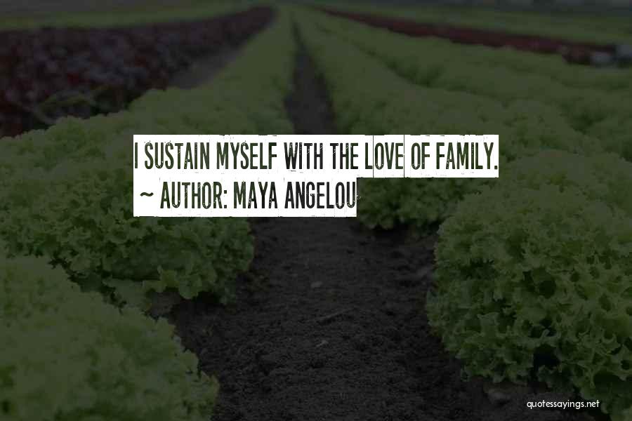 Family Inspirational Quotes By Maya Angelou