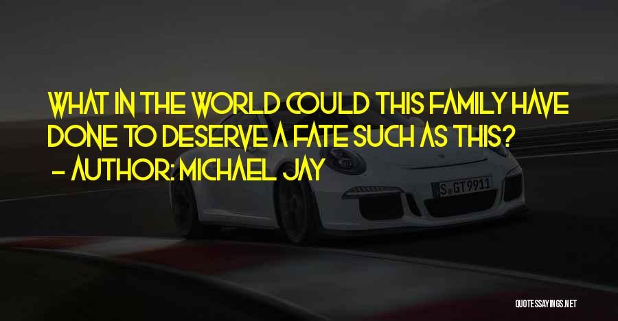 Family Inspirational Quotes By Michael Jay