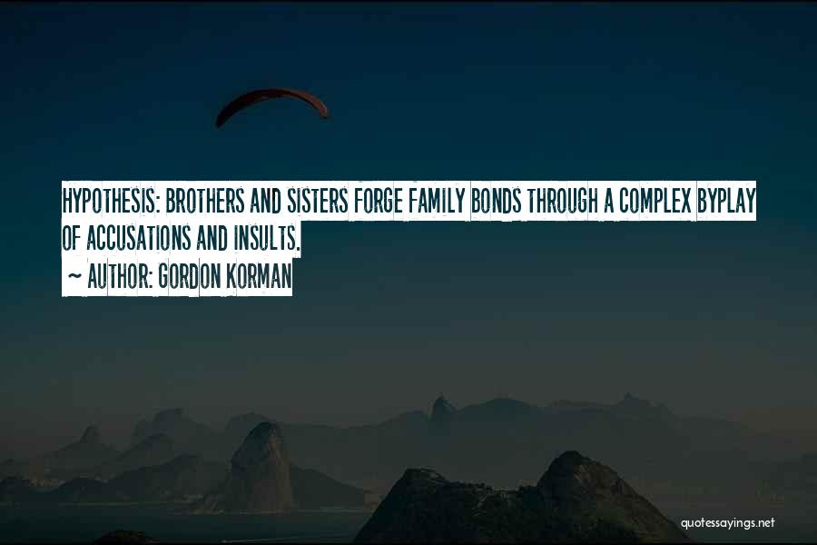 Family Insults Quotes By Gordon Korman