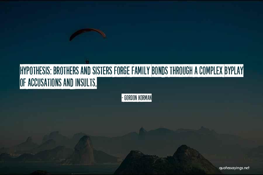 Family Insults Quotes By Gordon Korman Family Insults Quotes By Gordon Korman